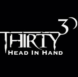 Thirty-30 : Head in Hand